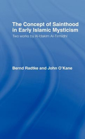 Kniha Concept of Sainthood in Early Islamic Mysticism Al-Hakim al-Tirmidhi