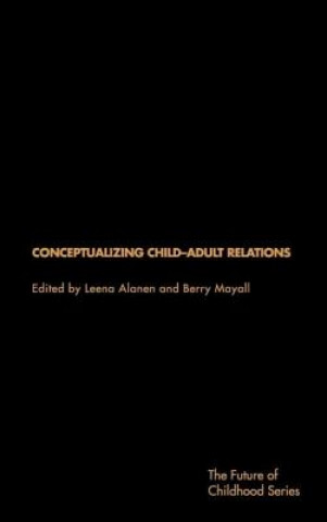 Kniha Conceptualising Child-Adult Relations 