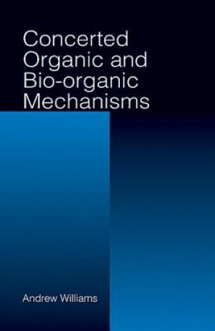 Carte Concerted Organic and Bio-Organic Mechanisms Andrew Williams