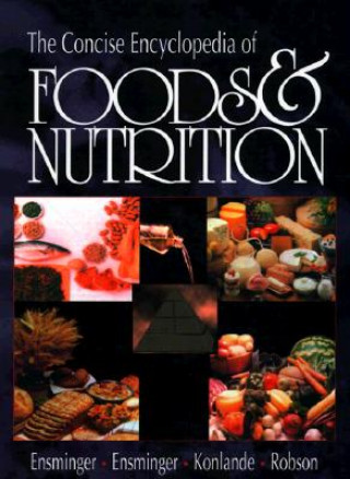 Knjiga Concise Encyclopedia of Foods & Nutrition John R. K. Robson