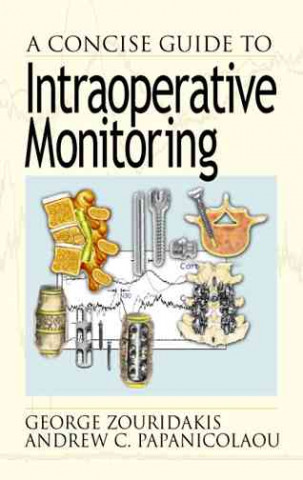 Könyv Concise Guide to Intraoperative Monitoring Andrew C. Papanicolaou