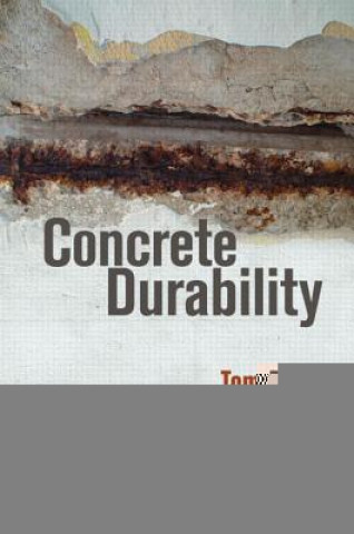 Carte Concrete Durability Thomas D. Dyer