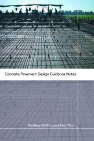 Könyv Concrete Pavement Design Guidance Notes Nick Thom