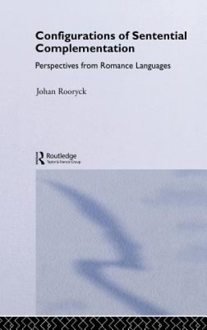Könyv Configurations of Sentential Complementation Johan Rooryck