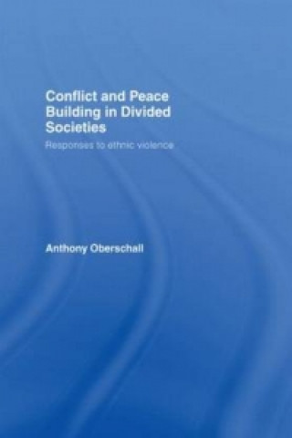 Carte Conflict and Peace Building in Divided Societies Anthony Oberschall