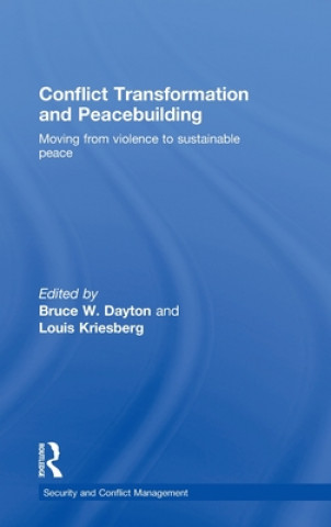 Könyv Conflict Transformation and Peacebuilding Bruce W. Dayton