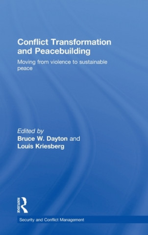 Książka Conflict Transformation and Peacebuilding Bruce W. Dayton