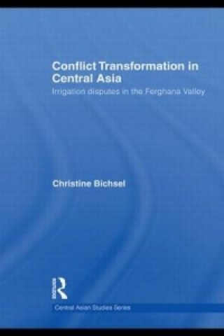Carte Conflict Transformation in Central Asia Christine Bichsel