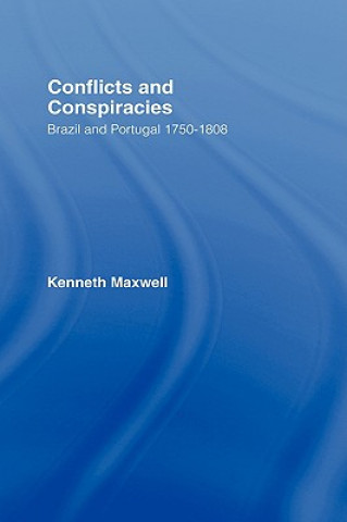 Könyv Conflicts and Conspiracies Kenneth Maxwell