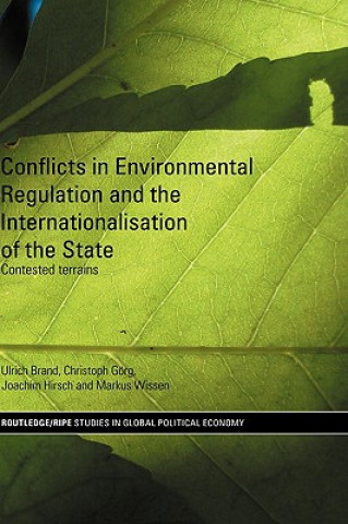 Book Conflicts in Environmental Regulation and the Internationalisation of the State Markus Wissen