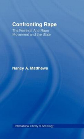 Книга Confronting Rape Nancy Anne Matthews