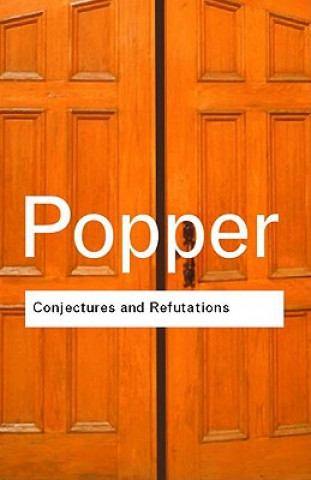 Könyv Conjectures and Refutations Sir Karl Popper