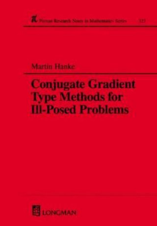 Buch Conjugate Gradient Type Methods for Ill-Posed Problems Martin Hanke