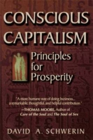 Kniha Conscious Capitalism David A. Schwerin