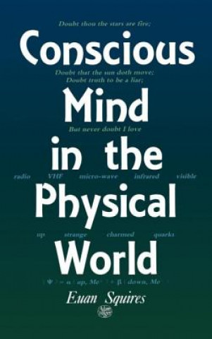 Książka Conscious Mind in the Physical World E.J. Squires