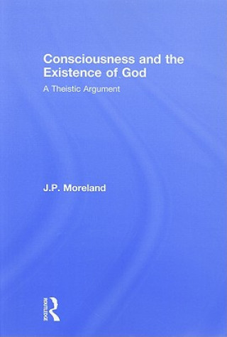 Carte Consciousness and the Existence of God J. P. Moreland