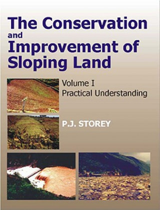 Carte Conservation and Improvement of Sloping Lands, Vol. 1 P. J. Storey