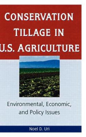 Könyv Conservation Tillage in U.S. Agriculture Noel D. Uri