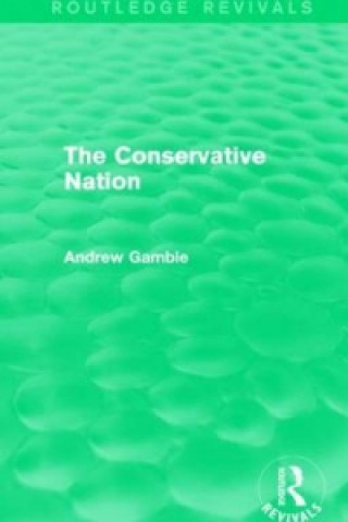 Carte Conservative Nation (Routledge Revivals) Andrew Gamble