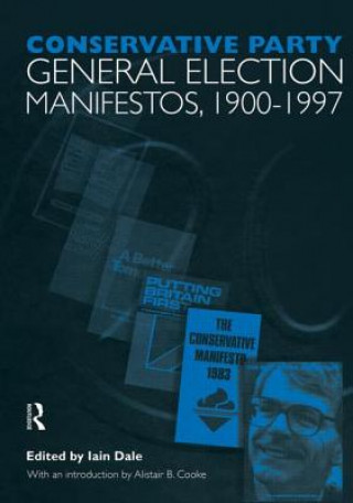Könyv Volume One. Conservative Party General Election Manifestos 1900-1997 