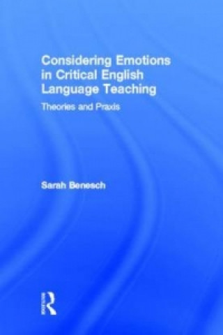 Książka Considering Emotions in Critical English Language Teaching Sarah Benesch