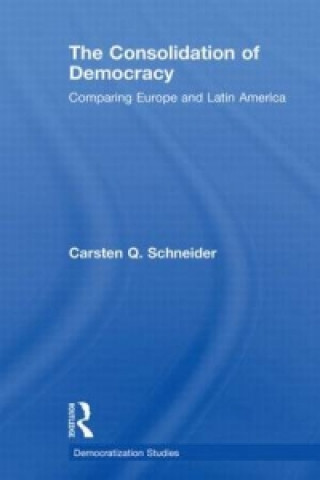 Buch Consolidation of Democracy Carsten Q. Schneider