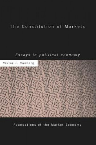 Carte Constitution of Markets Viktor J. Vanberg