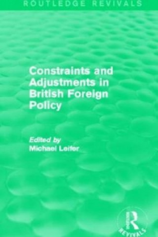 Libro Constraints and Adjustments in British Foreign Policy (Routledge Revivals) Michael Late. Leifer