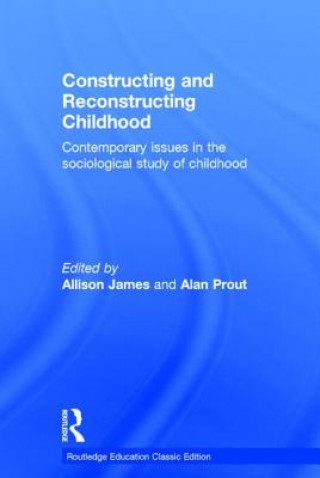 Kniha Constructing and Reconstructing Childhood 