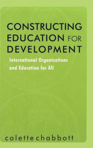 Carte Constructing Education for Development Colette Chabbott