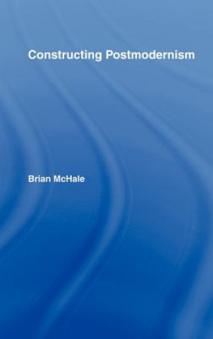 Книга Constructing Postmodernism Brian McHale