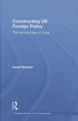Carte Constructing US Foreign Policy David Bernell