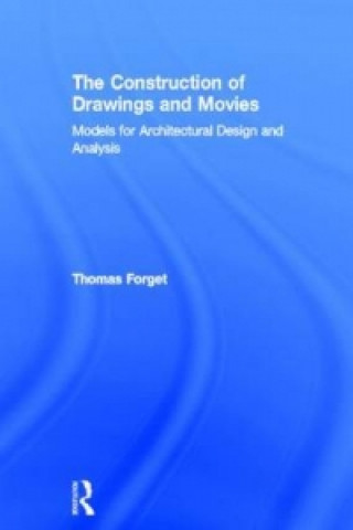 Könyv Construction of Drawings and Movies Thomas Forget