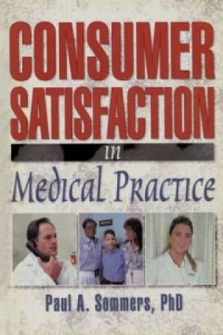 Carte Consumer Satisfaction in Medical Practice Paul A. Sommers
