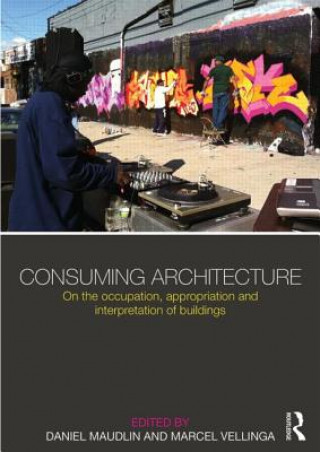 Kniha Consuming Architecture 