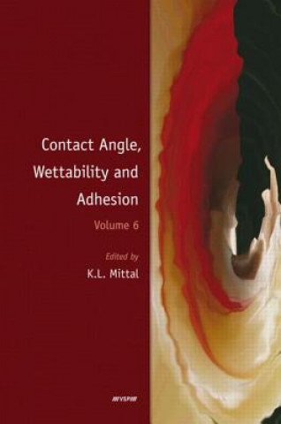 Carte Contact Angle, Wettability and Adhesion, Volume 6 Kash L. Mittal