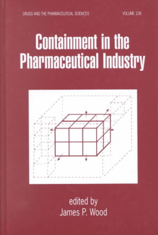 Book Containment in the Pharmaceutical Industry James P. Wood