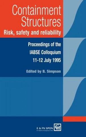 Livre Containment Structures: Risk, Safety and Reliability 