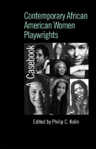 Könyv Contemporary African American Women Playwrights 