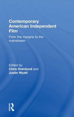 Livre Contemporary American Independent Film Christine Holmlund