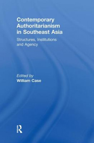 Könyv Contemporary Authoritarianism in Southeast Asia William Case