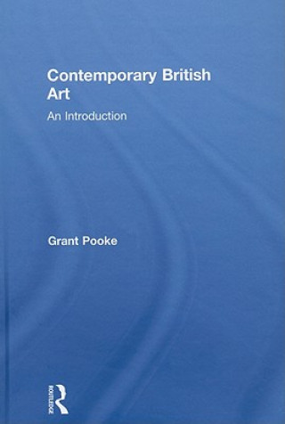 Książka Contemporary British Art Grant Pooke