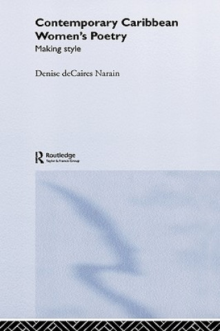 Kniha Contemporary Caribbean Women's Poetry Denise DeCaires Narain