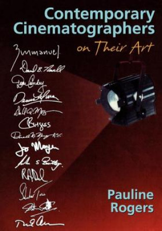 Knjiga Contemporary Cinematographers on Their Art Pauline B. Rogers