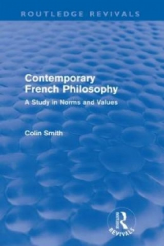 Kniha Contemporary French Philosophy (Routledge Revivals) Colin Smith