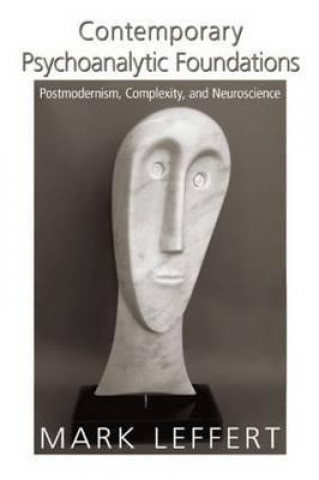 Knjiga Contemporary Psychoanalytic Foundations Mark Leffert