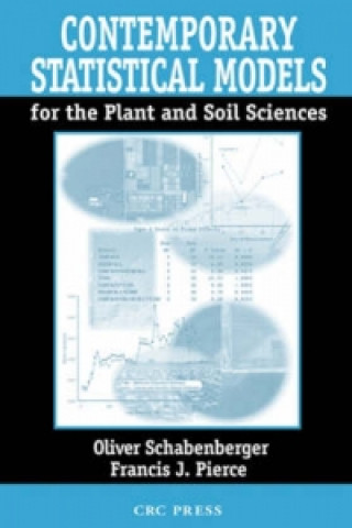 Könyv Contemporary Statistical Models for the Plant and Soil Sciences Schabenberger