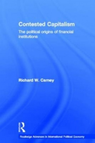 Carte Contested Capitalism Richard W. Carney