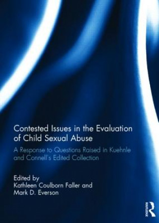 Kniha Contested Issues in the Evaluation of Child Sexual Abuse 