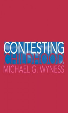 Livre Contesting Childhood Michael Wyness